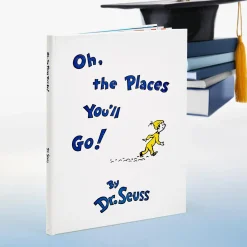 Oh, The Places You'll Go